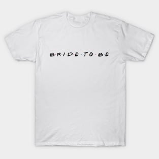 Bride To Be T-Shirt